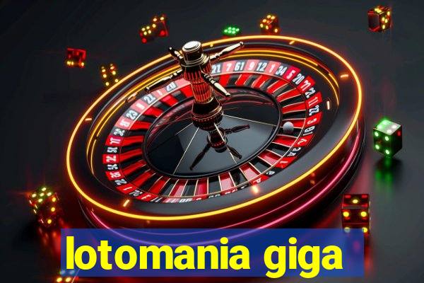 lotomania giga